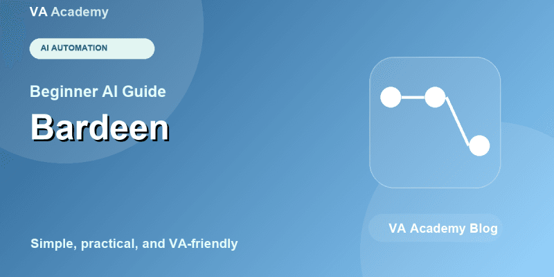 Bardeen for Beginners: What It Is and How to Use It (2026)